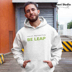 Be Leap Stay Forever Young Simple Modern Typograph Hoodie