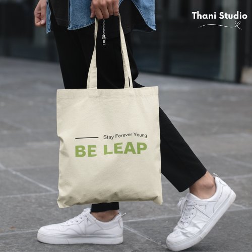 Be Leap Stay Forever Young Simple Modern Typograph Tote Bag