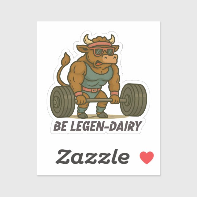 Be Legen-Dairy – Funny Bull Deadlift Gym Workout Sticker (Sheet)