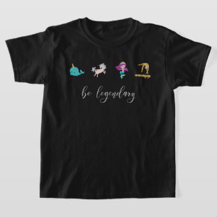 Be Legendary Gymnastics  T-Shirt