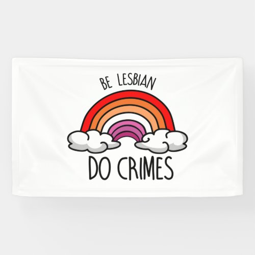 Be Lesbian do Crimes Banner