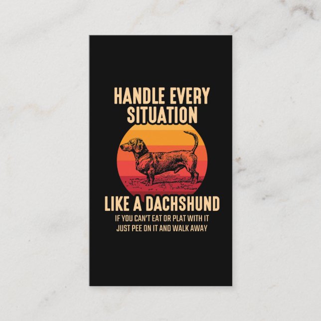 Be like a Dachshund Sarcastic Wiener Dog owner Business Card (Front)