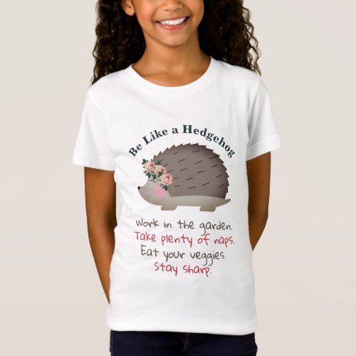 Be Like a Hedgehog Kids T_Shirt