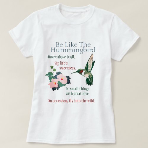 Be Like a Hummingbird T_Shirt