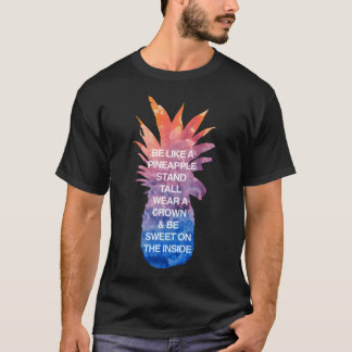 Be Like a Pineapple Classic T-Shirt