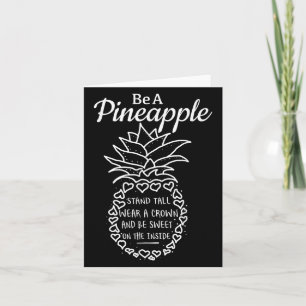Be Like A Pineapple Fun Quote Graphic  Card