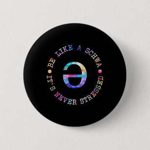 Be Like A Schwa Its Never Stressed Language Teache Button