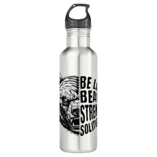 Be Like Bear In Strength and Solitude Stainless Steel Water Bottle