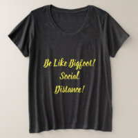 Be Like Bigfoot & Social Distance