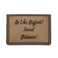 Be Like Bigfoot & Social Distance