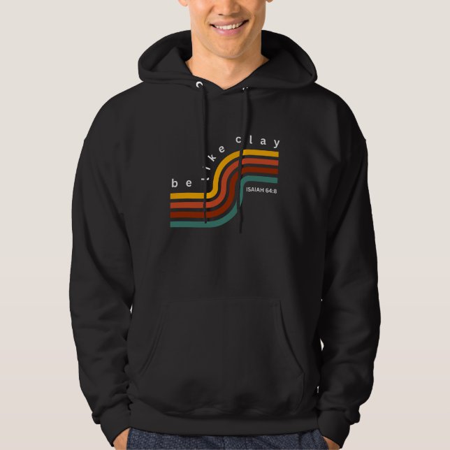 Be Like Clay Retro Bible Verse Christian Men's Hoodie (Front)