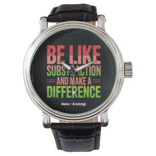 Be Like Subtraction And Make A Difference Teacher Watch