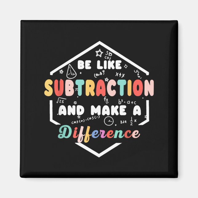 Be Like Subtraction Math Quote Chalkboard Teacher  Magnet (Front)