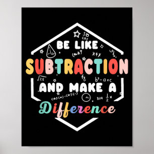 Be Like Subtraction Math Quote Chalkboard Teacher  Poster
