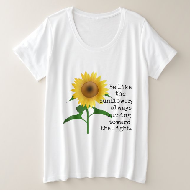Be Like the Sunflower Curvy Size T-Shirt (Design Front)