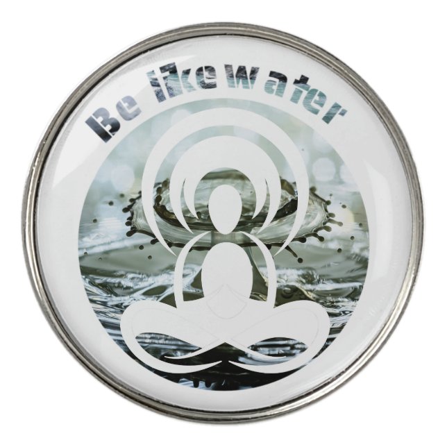 Be like water daily zen golf ball marker (Front)