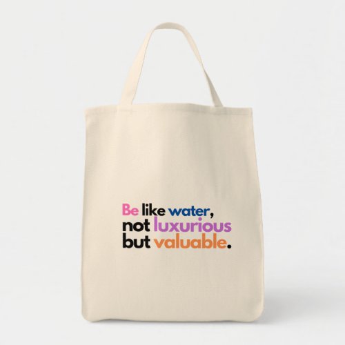 Be Like Water  Tote Bag