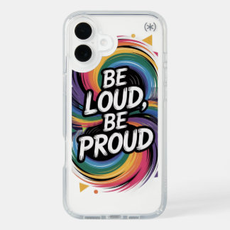 Be Loud, Be Proud – Pride-Inspired iPhone 16 Case