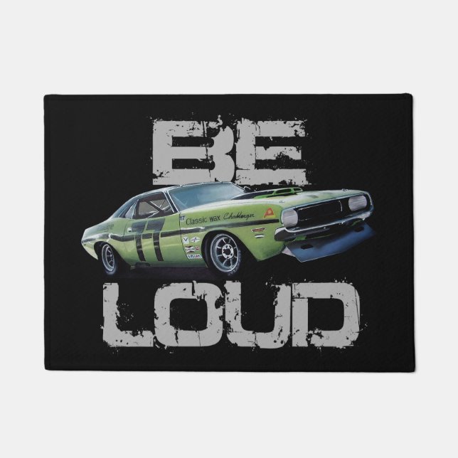 Be Loud Challenger Doormat (Front)