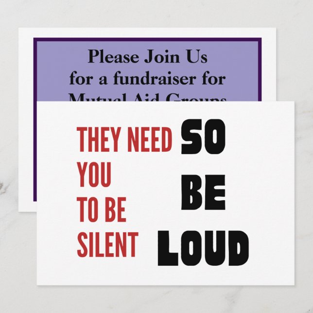 Be Loud They Need You To Be Silent Injustice Invitation (Front/Back)