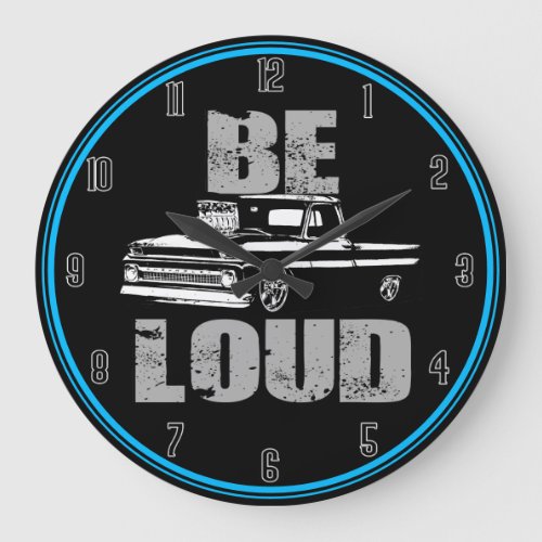 Be loud Truck Large Clock
