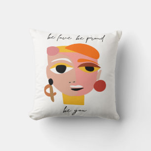 Be Love Be Proud Be You Throw Pillow