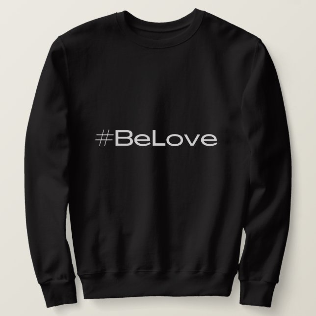 Be Love Collection Sweater  (Design Front)