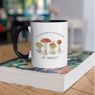 Be Magic Watercolor Mushroom Illustrations Mug