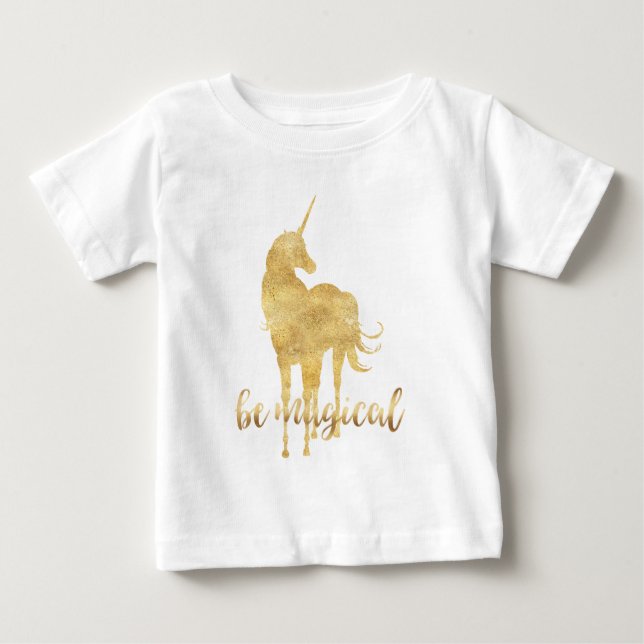 Be Magical Gold Unicorn Baby T-Shirt (Front)