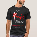 Be Merciful Always Heart Cross Bible Christian Ins T-Shirt