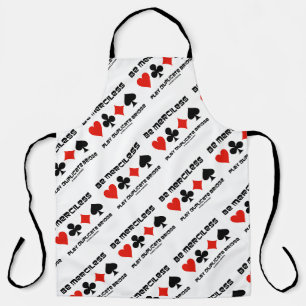 Be Merciless Play Duplicate Bridge Four Card Suits Apron