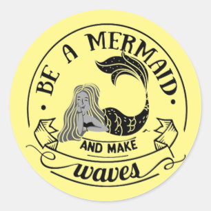 BE MERMAID AND MAKE WAVES  PARTY  CLASSIC ROUND STICKER
