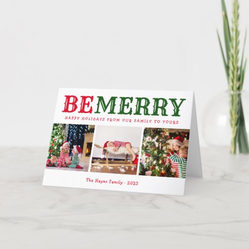 Be Merry  3 Photo Collage Editable Colors Folded Holiday Card
