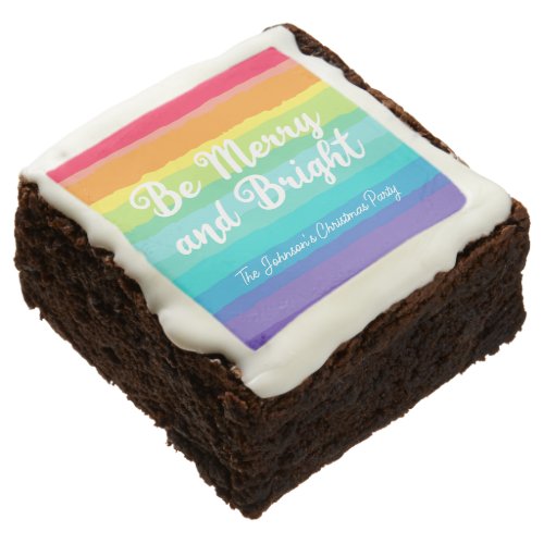 Be Merry and Bright Rainbow Custom Christmas Party Brownie
