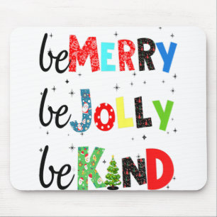 Be Merry Be Jolly Be Kind Christmas Tree Family Ch Mouse Pad