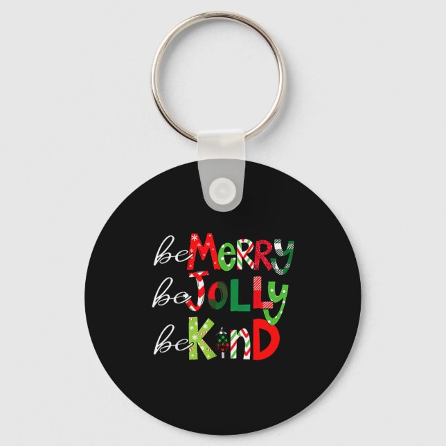 Be Merry Be Jolly Be Kind Merry Christmas Teacher  Keychain (Front)