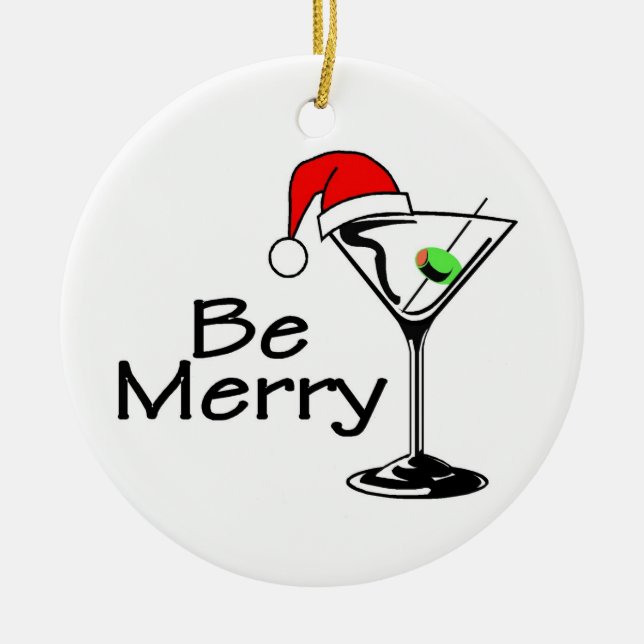 Be Merry Christmas Martini Ceramic Ornament (Front)
