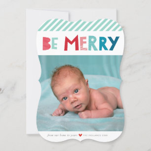 BE MERRY CHRISTMAS PHOTO trendy fun type Holiday Card