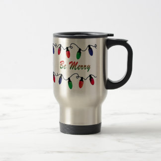 Be Merry - holiday travel mug. Mug