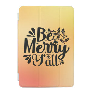 Be Merry Y'all-15032 iPad Mini Cover