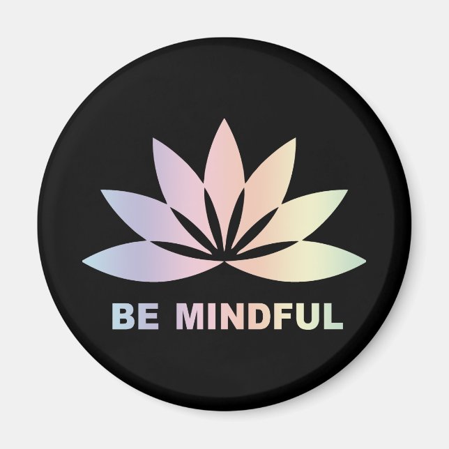 Be Mindful Magnet (Front)