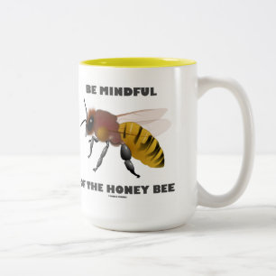 Be Mindful Of The Honey Bee Apiarist Attitude Two-Tone Coffee Mug