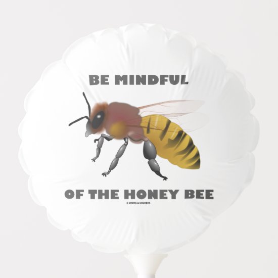 Be Mindful Of The Honey Bee Beekeeper Attitude Balloon