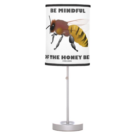Be Mindful Of The Honey Bee Beekeeper Attitude Table Lamp