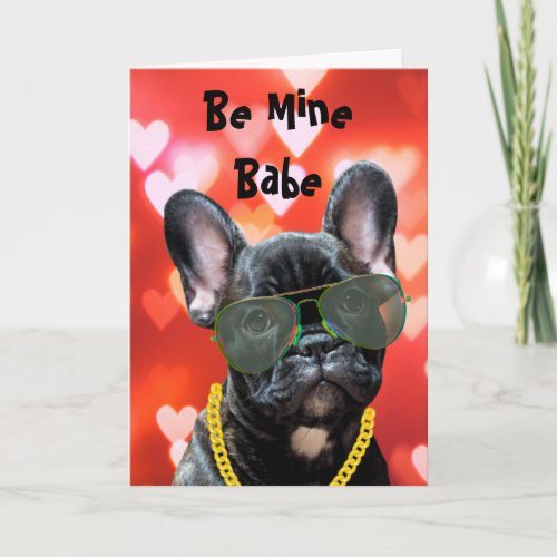 Be Mine Babe Valentine French Bulldog Vibes Card