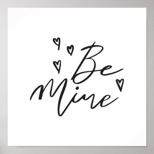 Be Mine Black Modern Calligraphy Valentine Art Poster