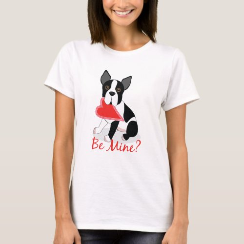 Be Mine Boston Terrier Valentines Day Shirt