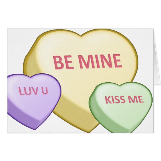 BE MINE Candy Heart, LUV U Candy Heart, KISS ME... Card | Zazzle.com