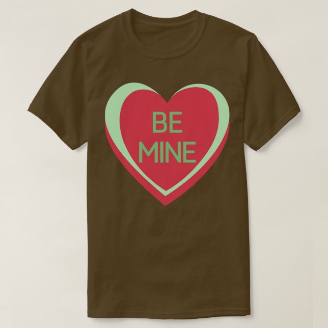 Be Mine Candy Hearts Valentines Day Quote T-Shirt (Design Front)