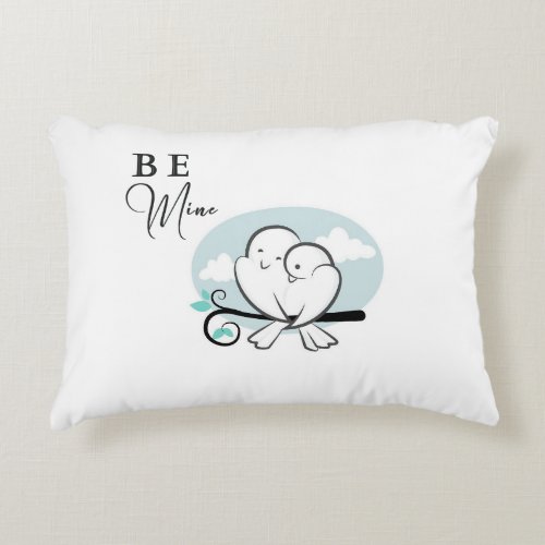 Be Mine Happy Valentines Day  Accent Pillow
